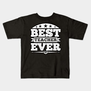 Best Teacher Ever T Shirt For Women Men Kids T-Shirt